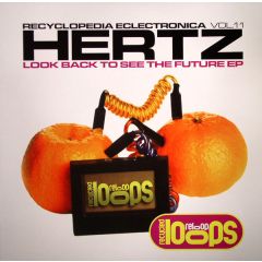 Hertz - Hertz - Look Back To See The Future EP - Recycled Loops