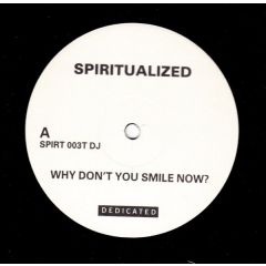 Spiritualized - Spiritualized - Smile / Sway - Dedicated