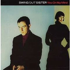 Swing Out Sister - Swing Out Sister - You On My Mind - Fontana