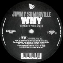 Jimmy Somerville - Jimmy Somerville - Why (Almighty 2000 Mixes) - Almighty