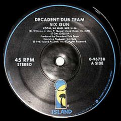 Decadent Dub Team - Decadent Dub Team - Six Gun - Island