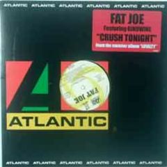 Fat Joe - Fat Joe - Crush Tonight - Atlantic