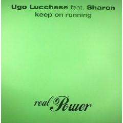 Ugo Lucchese Feat. Sharon May Linn - Ugo Lucchese Feat. Sharon May Linn - Keep On Running - Real Power