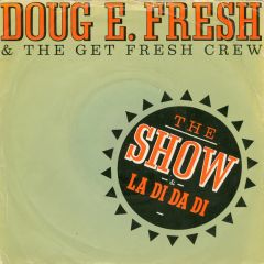 Doug E Fresh - Doug E Fresh - The Show / La Di Da Di - Cooltempo