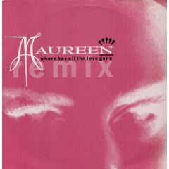 Maureen - Maureen - Where Has All The Love Gone (Remixes) - Urban