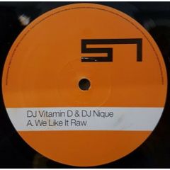 DJ Vitamin D & DJ Nique - DJ Vitamin D & DJ Nique - We Like It Raw - Special Needs