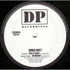 Banga Matt - Time & Space - Dp Recordings