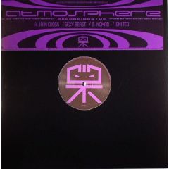 Iain Cross / Nomad - Iain Cross / Nomad - Sexy Beast / Ignited - Atmosphere Records UK