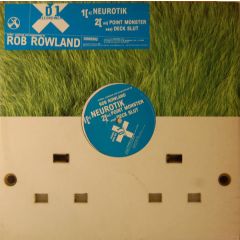 Rob Rowland - Rob Rowland - Neurotik - D1 Recordings