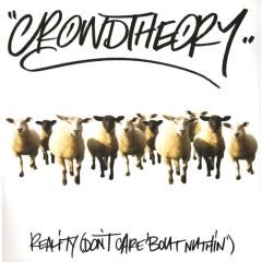 Crowd Theory - Crowd Theory - Reality (Don't Care 'Bout Nuthin') - Ct 1