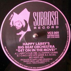 Happy Larry's Big Beat Orchestra - Happy Larry's Big Beat Orchestra - Get On In The Move! - Subrosa