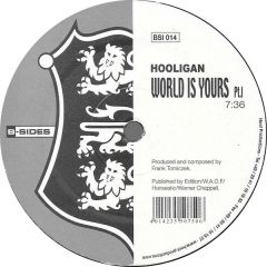 Hooligan - Hooligan - World Is Yours - B-Sides