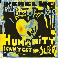 Rebel MC - Rebel MC - Humanity / I Can't Get No Sleep - Big Life