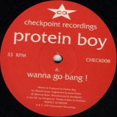 Protein Boy - Protein Boy - Wanna Go Bang!! - Checkpoint