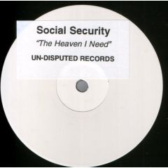 Social Security - Social Security - The Heaven I Need - Un-Disputed