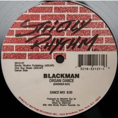 Blackman - Blackman - Organ Dance / Cant Shake - Strictly Rhythm