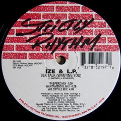 Ize & Lp - Ize & Lp - Sex Talk (Wanting You) - Strictly Rhythm