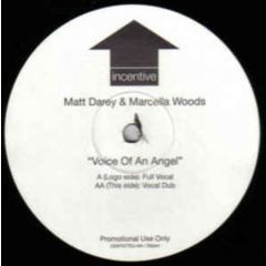 Matt Darey & Marcella Woods - Matt Darey & Marcella Woods - Voice Of An Angel - Incentive