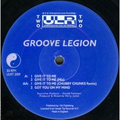 Groove Legion - Groove Legion - Give It To Me - ULR