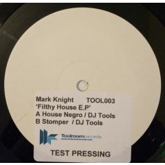 Mark Knight - Mark Knight - Filthy House EP - Toolroom