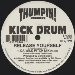 Kick Drum - Kick Drum - Release Yourself / Get Loose - Thumpin! Records