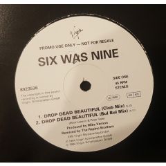 Six Was Nine - Six Was Nine - Drop Dead Beautiful Prmo - Virgin