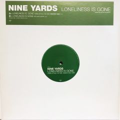 Nine Yards - Nine Yards - Loneliness Is Gone - Virgin