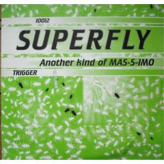 Another Kind Of Mas-S-Imo - Another Kind Of Mas-S-Imo - Trigger / Mutal - Superfly