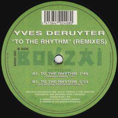 Yves Deruyter - Yves Deruyter - To The Rhythm (Remixes) - Bonzai Records