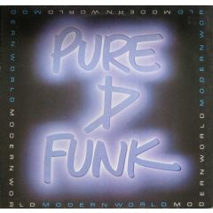 Pure D Funk - Pure D Funk - Modern World - Sierra