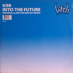 K90 - K90 - Into The Future - Bitch 08