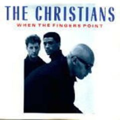 The Christians - The Christians - When The Fingers Point - Island