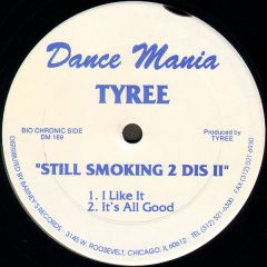 Tyree - Tyree - Still Smoking 2 Dis II - Dance Mania