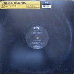 Angel Alanis - Angel Alanis - The Way It Is - Contaminated