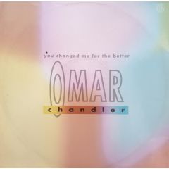 Omar Chandler - Omar Chandler - You Changed Me For The Better - MCA