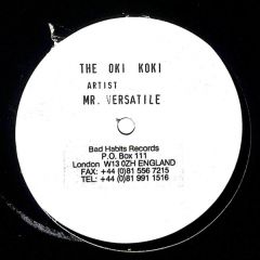 Mr Versatile - Mr Versatile - The Oki Koki - Bad Habits Records