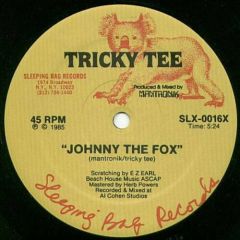 Tricky Tee - Tricky Tee - Johnny The Fox - Sleeping Bag Records