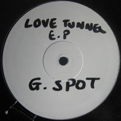 G Spot - G Spot - The Love Tunnel EP - Fantastic Records