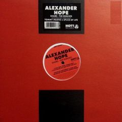 Alexander Hope - Alexander Hope - Share (The Remixes) - Hott Records