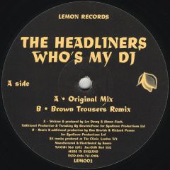 Headliners - Headliners - Who's My DJ - Lemon Records