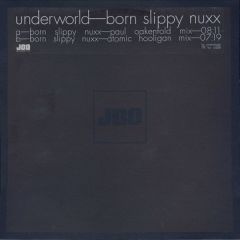 Underworld - Underworld - Born Slippy Nuxx - Junior Boy's Own