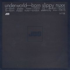 Underworld - Underworld - Born Slippy - Junior Boy's Own
