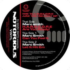 Marc Smith - Marc Smith - Hardcore (Are You Ready) - Notorious Vinyl