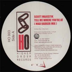Scott Majestik - Scott Majestik - Tell Me Where You'Re At - Higher Order 3