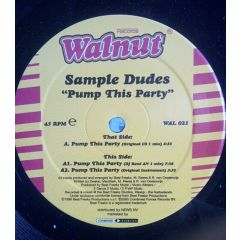 Sample Dudes - Sample Dudes - Pump This Party - Walnut