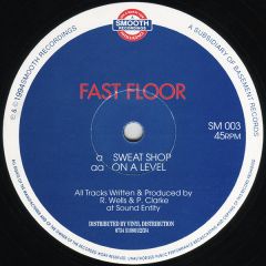 Fast Floor - Fast Floor - Sweat Shop - Smooth Records