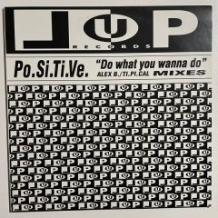 Po.Si.Ti.Ve. - Po.Si.Ti.Ve. - Do What You Wanna Do - LUP Records