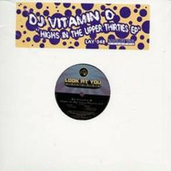 DJ Vitamin D  - DJ Vitamin D  - Highs In The Upper Thirties EP - Look At You