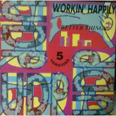Workin Happily - Workin Happily - Better Things - UDP