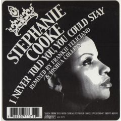Stephanie Cooke - Stephanie Cooke - I Never Told You (You Could Stay) - King Street
